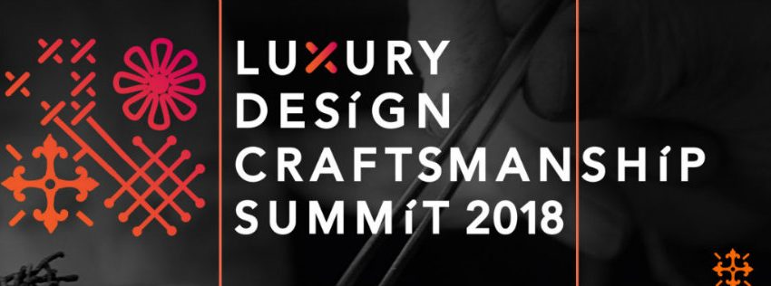 The Arts in the Luxury Design & Craftsmanship Summit 2018 01